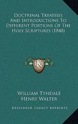 doctrinal treatises and introductions to different portions of the holy scriptures (1848) (en Inglés)