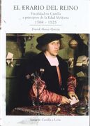 El erario del reino. fiscalidad encastilla a principios de la edad moderna, 1504-1525
