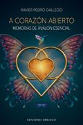 A corazón abierto: Memorias de ávalon esencial