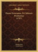 Florae Peruvianae, Et Chilensis Prodromus (1797) (en Latin)