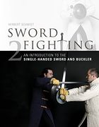 Sword Fighting: An Introduction to the Single-Handed Sword and Buckler