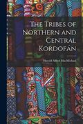 The Tribes of Northern and Central Kordofán (en Inglés)