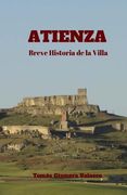 Atienza. Breve Historia de la Villa