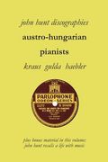 Austro-Hungarian Pianists, Discographies, Lili Krauss, Friedrich Gulda, Ingrid Haebler (en Inglés)