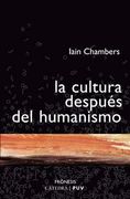 La Cultura Después del Humanismo: Historia, Cultura, Subjetividad (Frónesis)