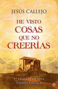 He Visto Cosas que no Creerias: El Legado de una España Magica