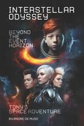 Interstellar Odyssey Beyond the Event Horizon - Tony's Space Adventure (en Inglés)