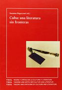 cuba. una literatura sin fronteras - susanna regazzoni - iberoamericana