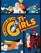 El Retorno de las Ti-Girls: Dios y Ciencia