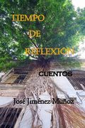 Tiempo de reflexión: Cuentos (in Spanish)