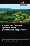 Il ruolo del Consiglio agricolo nella governance cooperativa (en Italiano)