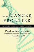 On the Cancer Frontier: One Man, One Disease, and a Medical Revolution (en Inglés)