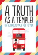 A Truth as a Temple!  Un Verdadero Viaje por tu Vida