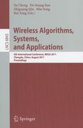 wireless algorithms, systems, and applications: 6th international conference, wasa 2011, chengdu, china, august 11-13, 2011, proceedings (en Inglés)