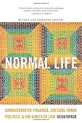 Normal Life: Administrative Violence, Critical Trans Politics, and the Limits of Law