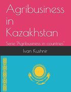 Agribusiness in Kazakhstan (en Inglés)