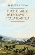 Cuatro Siglos de Esclavitud Trasatlántica
