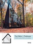 Tiny Cabins & Treehouses for Shelter Lovers (en Inglés)