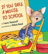 if you take a mouse to school (en Inglés)