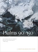 Psalms 90--150: A Christian Union Bible Study (en Inglés)