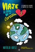 Viaje Al Centro De Mi Corazón (in Spanish)