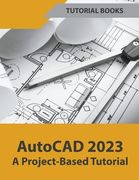 AutoCAD 2023 A Project-Based Tutorial (en Inglés)