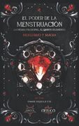 El Poder de la Menstruación, la Piedra Filosofal, el Quinto Elemento: Menstruo y Magia