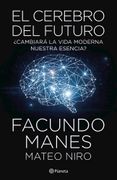 El Cerebro del Futuro - Niro Mateo,Manes Facundo - Planeta