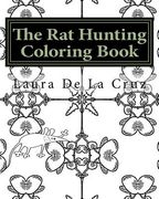 The Rat Hunting Coloring Book: A coloring book for everyone who loves hunting rats with their dogs but need something to do while waiting!