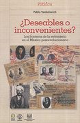 deseables o inconvenientes. las fronteras de la extranjeria en el mexico posrevolucionario