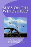 Bugs on the Windshield (en Inglés)