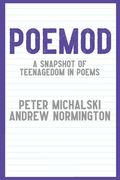 Poemod: A Snapshot of Teenagedom in Poems (en Inglés)