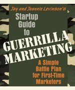 Startup Guide to Guerrilla Marketing: A Simple Battle Plan for Boosting Profits (en Inglés)