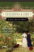 Cassandra and Jane: A Jane Austen Novel (en Inglés)