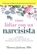 Cómo Lidiar con un Narcisista: 2 (How to Handle a Narcissist)