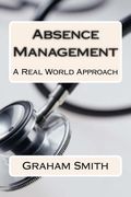 Absence Management: A Real World Approach (en Inglés)