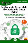 GuíaBurros Reglamento General de Protección de Datos (RGPD): Todo lo que debes saber sobre la LOPD y la adaptación al nuevo reglamento RGPD