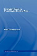everyday islam in post-soviet central asia (en Inglés)