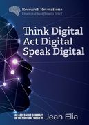 Think Digital, Speak Digital, Act Digital (en Inglés)