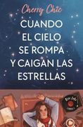 Cuando el Cielo se Rompa y Caigan las Estrellas (Montena) - Cherry Cherry Chic - Libro Físico