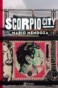 Scorpio City - Mario Mendoza - Grupo Planeta