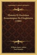Histoire Et Doctrines Economiques De L'Angleterre (1900) (in French)
