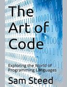 The Art of Code: Exploring the World of Programming Languages (en Inglés)