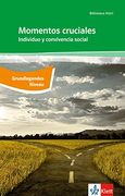 Momentos Cruciales: Grundlegendes Niveau: Abiturausgabe (B2). Spanische Originaltexte mit Annotationen (in German)
