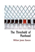 the threshold of manhood