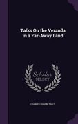 Talks On the Veranda in a Far-Away Land (en Inglés)