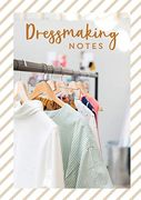 Dressmaking Notes (en Inglés)