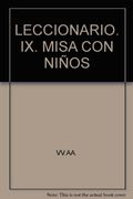 LECCIONARIO. IX. MISA CON NIÑOS (in Spanish)