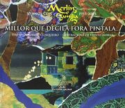 millor que decila fora pintala. 50 años con merlin e familia 1955-2005