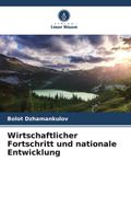 Wirtschaftlicher Fortschritt und nationale Entwicklung: DE (en Alemán)